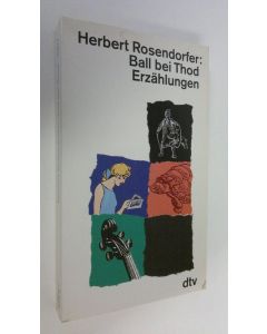 Kirjailijan Herbert Rosendorfer käytetty kirja Ball bei Thod (ERINOMAINEN)