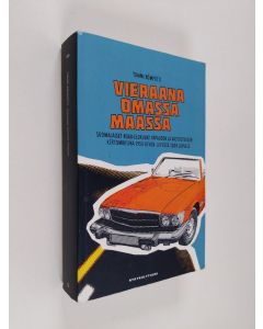 Kirjailijan Tommi Römpötti käytetty kirja Vieraana omassa maassa - suomalaiset road-elokuvat vapauden ja vastustuksen kertomuksina 1950-luvun lopusta 2000-luvulle