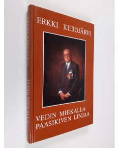 Kirjailijan Erkki Kerojärvi käytetty kirja Vedin miekalla Paasikiven linjaa