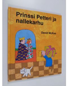 Kirjailijan David McKee käytetty kirja Prinssi Petteri ja nallekarhu