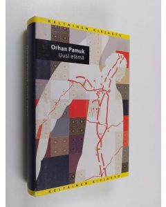Kirjailijan Orhan Pamuk käytetty kirja Uusi elämä