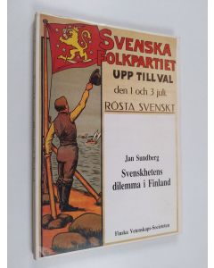 Kirjailijan Jan Sundberg käytetty kirja Svenkhetens dilemma i Finland : Finlandssvenskarnas samling och splittring under 1900-talet
