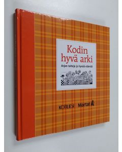 käytetty kirja Kodin hyvä arki : arjen taitoja ja hyvää elämää