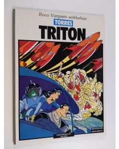 Kirjailijan Daniel Torres käytetty kirja Triton - Roco Vargasin seikkailuja