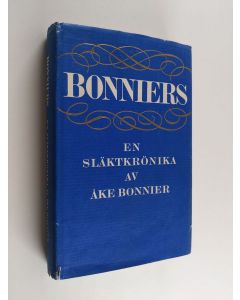 Kirjailijan Åke Bonnier käytetty kirja Bonniers : en släktkrönika 1778-1941