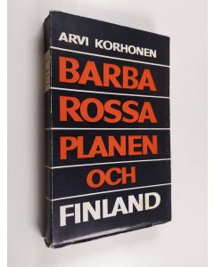 Kirjailijan Arvi Korhonen käytetty kirja Barbarossaplanen och Finland