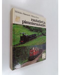 Kirjailijan Mikko Alameri käytetty kirja Rautatiet ja pienoisrautatiet