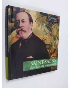 käytetty kirja Saints-Saens - Ranskalaista nokkeluutta