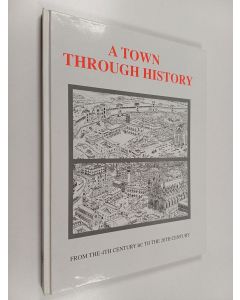 Kirjailijan Xavier Hernàndez & Pilar Comes ym. käytetty kirja A Town Through History