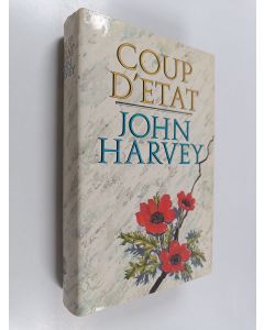 Kirjailijan John Harvey käytetty kirja Coup d'etat