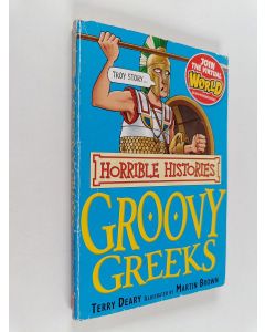 Kirjailijan Terry Deary käytetty kirja Groovy Greeks