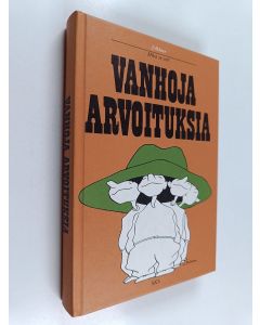 Tekijän Annikki Kaivola-Bregenhöj  käytetty kirja Vanhoja arvoituksia