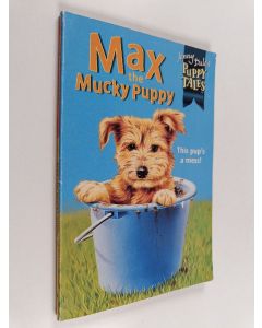 Kirjailijan Jenny Dale käytetty kirja Max the Mucky Puppy - By Jenny Dale ; Illustrated by Frank Rodgers