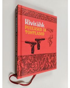 Kirjailijan Andrus Kivirähk käytetty kirja Puulased ja tohtlased