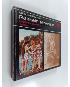 Kirjailijan Seija Paavilainen & Erik Nörgaard käytetty kirja Rakkain terveisin - Eroottinen postikortti