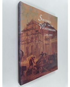 käytetty kirja Southill and the whitbreads 1795-1995