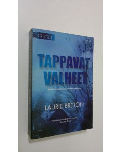 Kirjailijan Laurie Breton käytetty kirja Tappavat valheet (ERINOMAINEN)