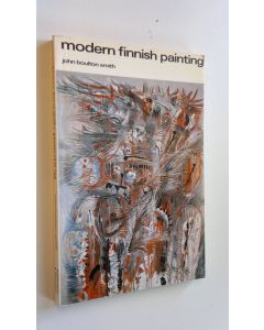 Kirjailijan John Boulton Smith käytetty kirja Modern finnish painting and graphic art