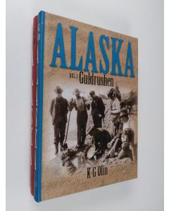 Kirjailijan K.-G Olin käytetty kirja Alaska 1-2 : Ryska tiden ; Guldruschen (signeerattu)