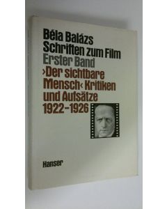 Kirjailijan Bela Balazs käytetty kirja Schriften zum Film 1 : Der sichtbare Mensch - Kritiken und aufsätze 1922-1926