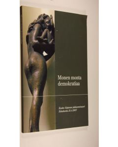 Tekijän Paula ym. Tiihonen  käytetty kirja Monen monta demokratiaa : Kauko Sipposen juhlaseminaari eduskunnassa 2542007