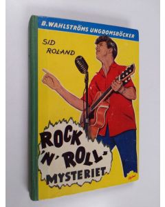 Kirjailijan Sid Roland käytetty kirja Rock'n'roll-mysteriet