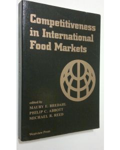 Kirjailijan Maury E. Bredahl käytetty kirja Competitiveness in international food markets