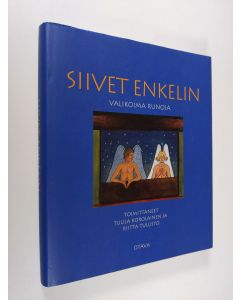 Tekijän Tuula ym. Korolainen  käytetty kirja Siivet enkelin : valikoima runoja