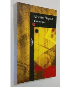 Kirjailijan Alberto Fuguet käytetty kirja Tinta roja