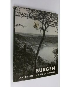 Kirjailijan Walter Hotz käytetty kirja Burgen am rhein und an der mosel