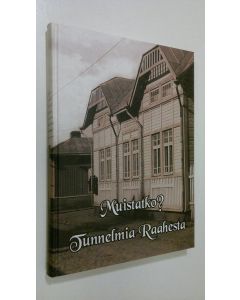 käytetty kirja Muistatko : tunnelmia Raahesta