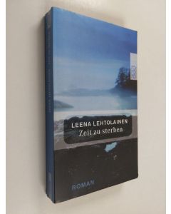 Kirjailijan Leena Lehtolainen käytetty kirja Zeit zu sterben : Roman