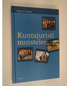 Kirjailijan Pentti Vataja käytetty kirja Kuntajuristi muistelee