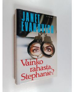 Kirjailijan Janet Evanovich käytetty kirja Vainko rahasta, Stephanie