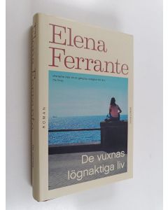Kirjailijan Elena Ferrante käytetty kirja De vuxnas lögnaktiga liv - Roman