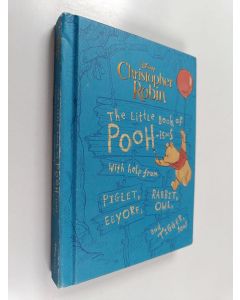 Kirjailijan Brittany Rubiano käytetty kirja Christopher Robin : The Little Book of Pooh-isms - With help from Piglet, Eeyore, Rabbit, Owl, and Tigger, too!