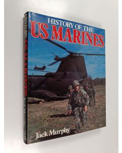 Kirjailijan Jack Murphy käytetty kirja History of the US Marines