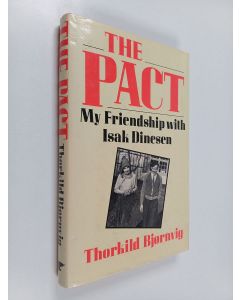 Kirjailijan Thorkild Bjørnvig käytetty kirja The Pact : My Friendship with Isak Dinesen