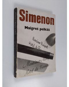 Kirjailijan Georges Simenon käytetty kirja Maigret pelkää