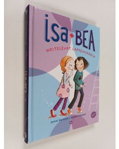 Kirjailijan Annie Barrows käytetty kirja Isa+Bea hoitelevat lapsenvahdin