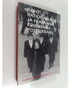 Tekijän Raimo Lahti  käytetty kirja Kohti rationaalista ja humaania kriminaalipolitiikkaa : omistettu Inkeri Anttilalle 29.11.1996