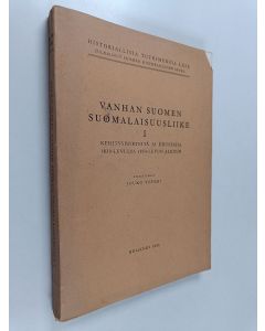 Kirjailijan Jouko Teperi käytetty kirja Vanhan Suomen suomalaisuusliike 1 : kehityspiirteitä ja edustajia 1830-luvulta 1850-luvun alkuun