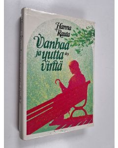 Kirjailijan Hanna Rauta käytetty kirja Vanhaa ja uutta virttä