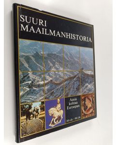 Tekijän Knut Helle  käytetty kirja Suuri maailmanhistoria Osa 3, Aasia kohtaa Euroopan 200 eKr- 500 jKr