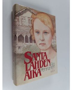 Kirjailijan Eila Pennanen käytetty kirja Santalahden aika