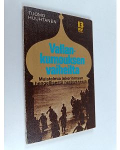 Kirjailijan Tuomo Huuhtanen käytetty kirja Vallankumouksen vaiheilta : Muistelmia Inkerinmaan herätyksen ajoilta