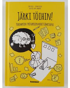 Kirjailijan Sami Paju uusi kirja Järki töihin! : parempien työtapojen kehittämisopas
