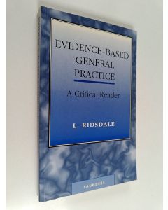 Kirjailijan Leone Ridsdale käytetty kirja Evidence-based general practice : a critical reader