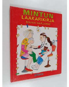 Kirjailijan Maikki Harjanne käytetty kirja Mintun lääkärikirja