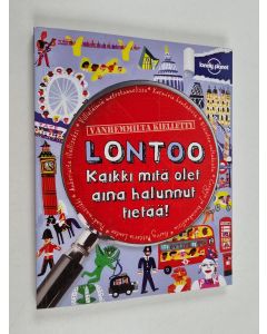 Kirjailijan Klay Lamprell käytetty kirja Vanhemmilta kielletty Lontoo : kaikki mitä olet aina halunnut tietää!